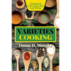 Varieties Cooking: Quick & Flavorful Family Meals: Innovative Caribbean Recipes for Today's Busy Cooks - Paperback