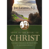 Abide in the Heart of Christ: A 10-Day Personal Retreat with St. Ignatius Loyola - Paperback