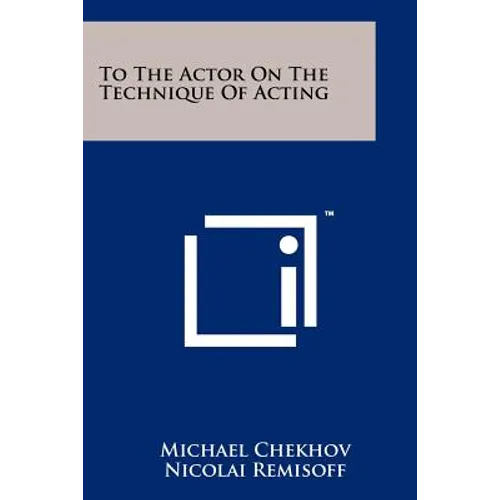 To The Actor On The Technique Of Acting - Paperback