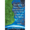 There Will be a Thousand Years of Peace and Prosperity, and They Will be Ushered in by the Women - Version 1 & Version 2: The Essential Role of Women - Paperback