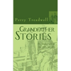 Grandfather Stories: The Family Farm of the 1930's and 40's - Paperback