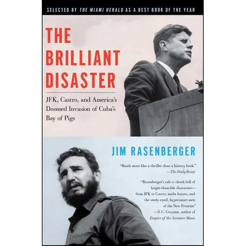 The Brilliant Disaster: Jfk, Castro, and America's Doomed Invasion of Cuba's Bay of Pigs - Paperback