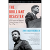 The Brilliant Disaster: Jfk, Castro, and America's Doomed Invasion of Cuba's Bay of Pigs - Paperback