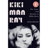Kiki Man Ray: Art, Love, and Rivalry in 1920s Paris - Hardcover