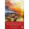 Race, Nation, and Capital in the Modern World: The Nexus of Inequality - Paperback