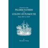 Chronicles of the Pilgrim Fathers of the Colony of Plymouth, from 1602 to 1625 - Paperback
