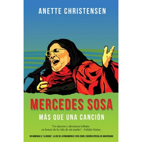 Mercedes Sosa - Más que una Canción: Un homenaje a "La Negra", la voz de Latinoamérica (1935-2009) - Paperback
