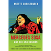 Mercedes Sosa - Más que una Canción: Un homenaje a "La Negra", la voz de Latinoamérica (1935-2009) - Paperback