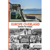 Europe Overland: Seeking the Unique - Paperback