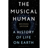 The Musical Human: A History of Life on Earth - A BBC Radio 4 'Book of the Week' - Hardcover