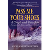 Pass Me Your Shoes: A Couple with Dwarfism Navigates Life's Detours with Love and Faith - Paperback