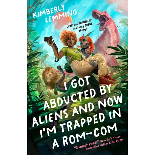 I Got Abducted by Aliens and Now I'm Trapped in a Rom-Com - Paperback