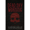 Dead Sky Morning - Paperback