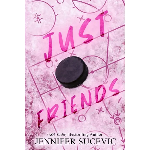 Just Friends (Special Edition): A Friends-to-Lovers New Adult Sports Romance - Paperback