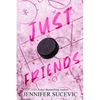 Just Friends (Special Edition): A Friends-to-Lovers New Adult Sports Romance - Paperback