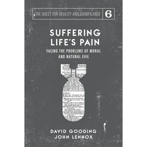 Suffering Life's Pain: Facing the Problems of Moral and Natural Evil - Paperback