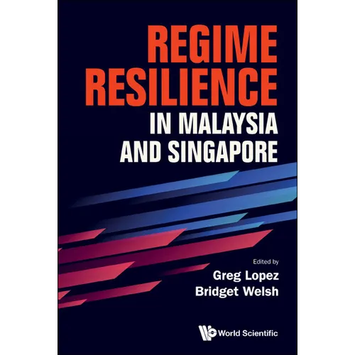 Regime Resilience in Malaysia and Singapore - Hardcover
