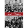 All Power to the Councils!: A Documentary History of the German Revolution of 1918-1919 - Paperback