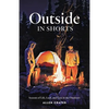 Outside in Shorts: Seasons of Life, Luck, and Loss in the Outdoors - Paperback