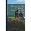Report on the Affairs of British North America - Hardcover