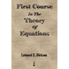 First Course In The Theory Of Equations - Paperback