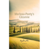 Merleau-Ponty's Cézanne: On Doubt of the Thought and the Infinity of Perception - Paperback