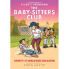 Kristy and the Walking Disaster: A Graphic Novel (the Baby-Sitters Club #16): Volume 16 - Hardcover