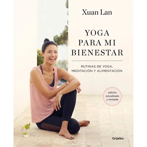 Yoga Para Mi Bienestar (Edición Actualizada): Rutinas de Alimentación, Meditación Y Yoga / Yoga for My Well-Being - Paperback
