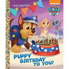 Puppy Birthday to You! (Paw Patrol) - Hardcover