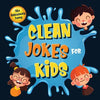 110+ Ridiculously Funny Clean Jokes for Kids: So Terrible, Even Adults & Seniors Will Laugh Out Loud! Hilarious & Silly Jokes and Riddles for Kids (Fu - Paperback