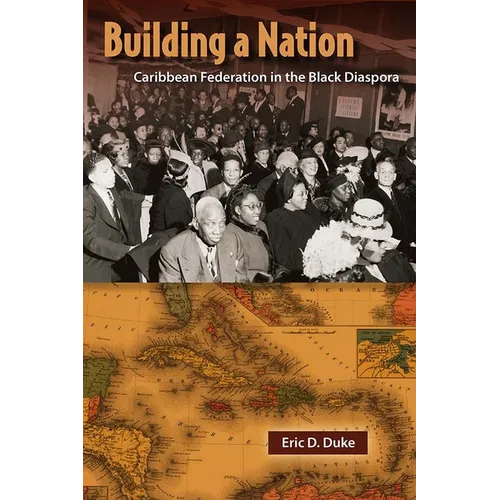 Building a Nation: Caribbean Federation in the Black Diaspora - Paperback