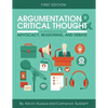 Argumentation and Critical Thought: An Introduction to Advocacy, Reasoning, and Debate - Paperback