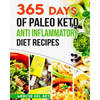 365 Days of Paleo Keto Anti Inflammatory Diet Recipes - Paperback