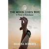 The Moon God's Wife: A Novel of Enheduanna - Paperback
