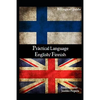 Practical Language: English / Finnish: bilingual guide - Paperback