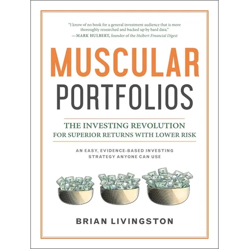 Muscular Portfolios: The Investing Revolution for Superior Returns with Lower Risk - Hardcover