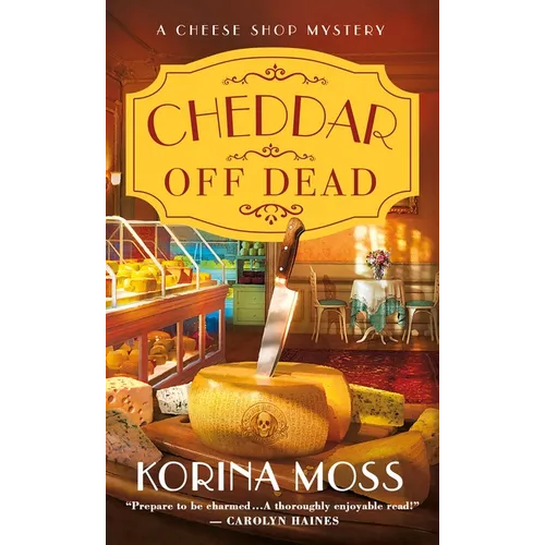 Cheddar Off Dead: A Cheese Shop Mystery - Mass Market Paperbound