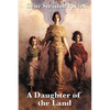 A Daughter of the Land: A Classic Novel of Land, Work, and Self-Reliance - Paperback