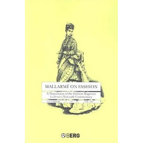 Mallarme on Fashion: A Translation of the Fashion Magazine La Derniere Mode, with Commentary - Paperback