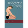 Pranayama: La Respiración del Yoga - Paperback