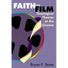Faith and Film: Theological Themes at the Cinema - Paperback