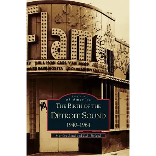 Birth of the Detroit Sound: 1940-1964 - Hardcover