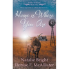 Home is Where You Are: A Christian Western Romance Series - Paperback