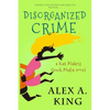 Disorganized Crime: A Kat Makris Novel - Paperback