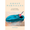 Ghost Particles - Paperback