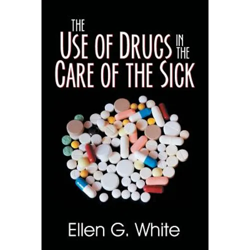 The Use of Drugs in the Care of the Sick - Paperback