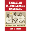 Canadian Minor League Baseball: A History Since World War II - Paperback