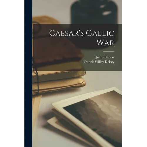 Caesar's Gallic War - Paperback