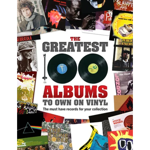 The Greatest 100 Albums to Own on Vinyl - Hardcover