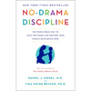 No-Drama Discipline: The Whole-Brain Way to Calm the Chaos and Nurture Your Child's Developing Mind - Paperback